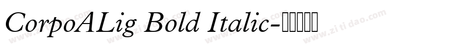 CorpoALig Bold Italic字体转换